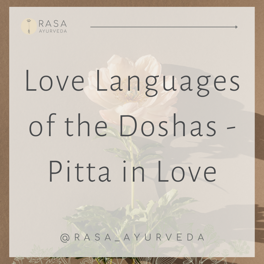 Love Languages of the Doshas - PITTA