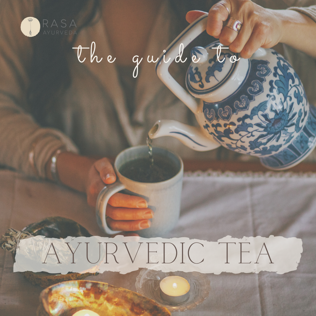 The Guide to Ayurvedic Tea