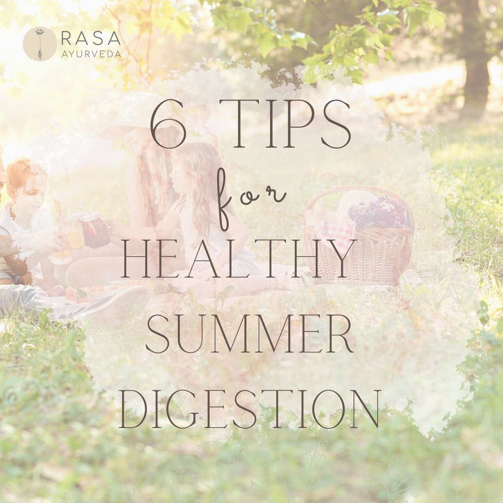 6 Tips to Balance Digestion in the Summer (Pitta Season)