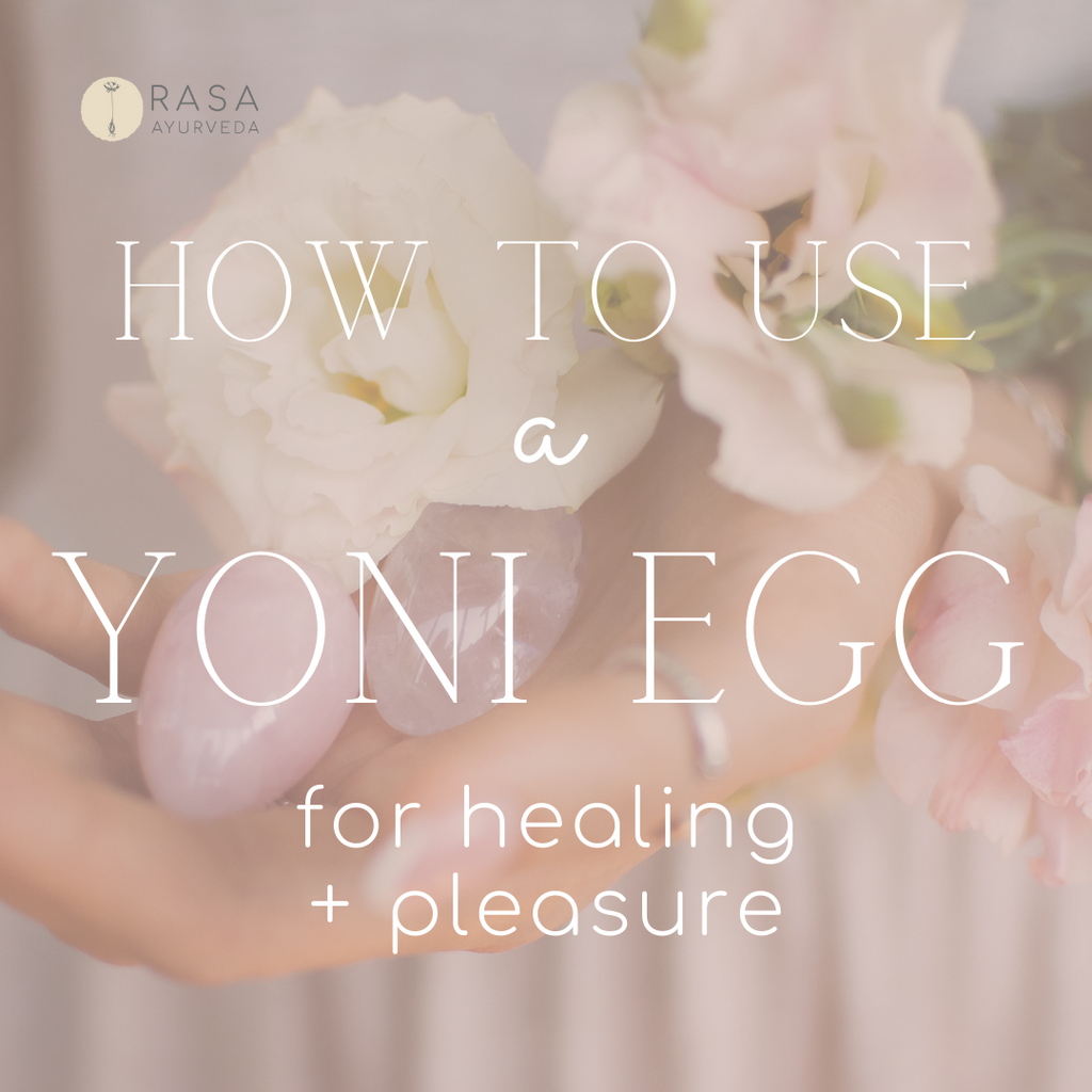 How to Use a Crystal Yoni Egg: for Self-Healing & Pleasure
