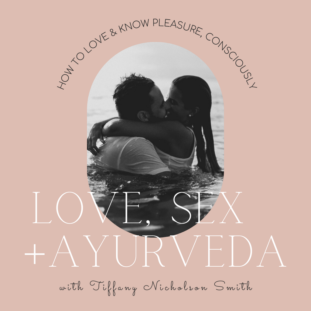 Love & Sex According to Ayurveda