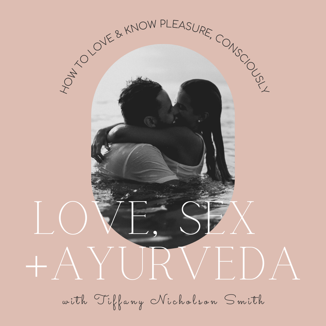 Love & Sex According to Ayurveda | Rasa Ayurveda