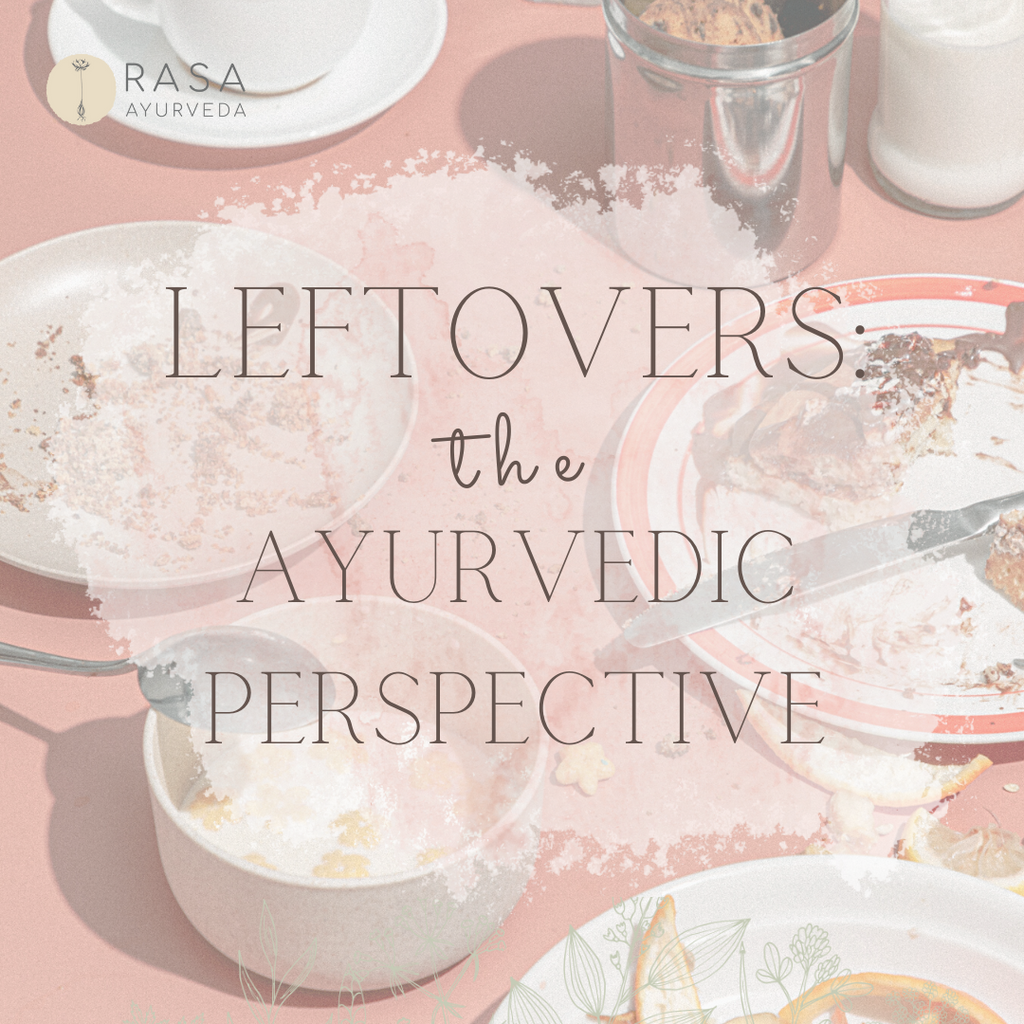 Leftovers: The Ayurvedic Perspective