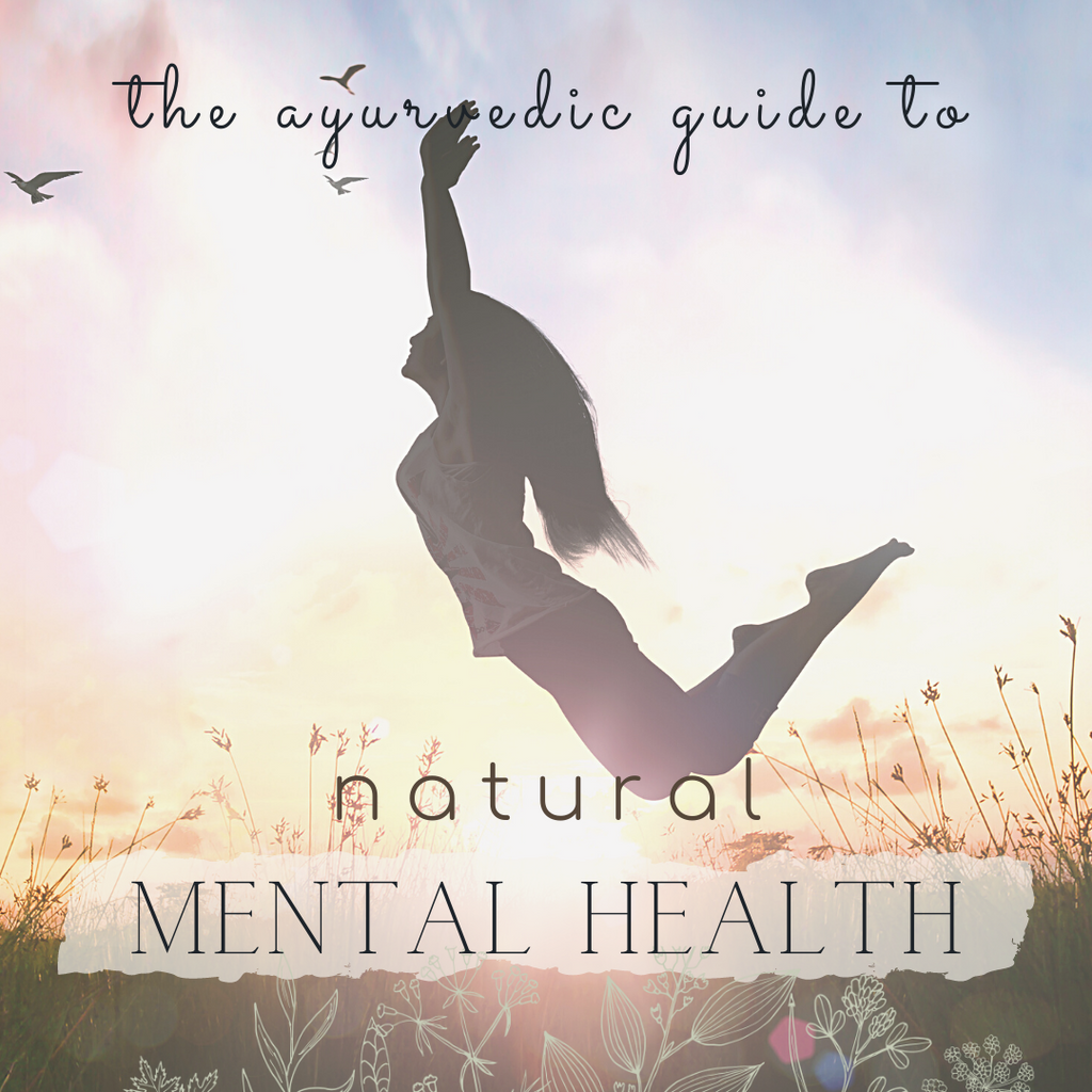 The Ayurvedic Guide to Mental Health