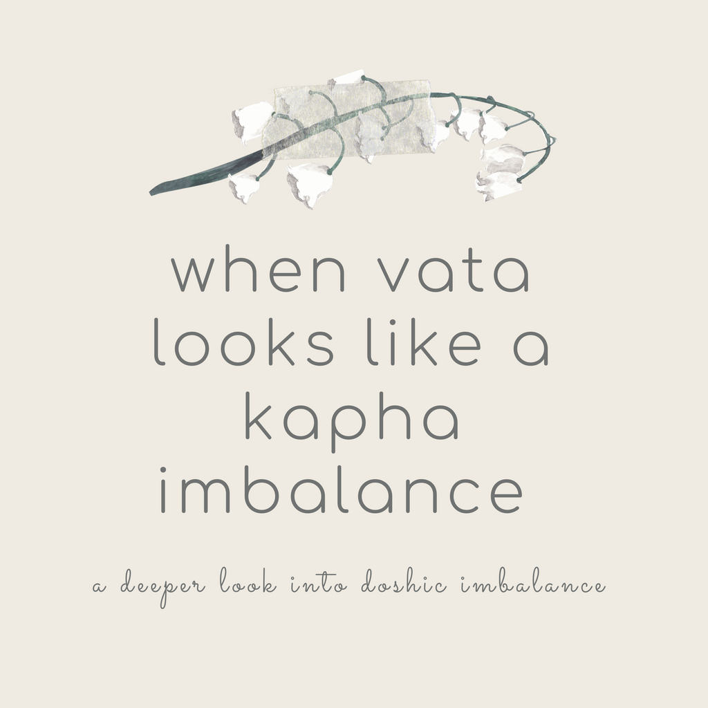 When Vata is Disguised as Kapha
